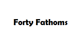 Forty Fathoms