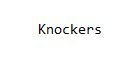 Knockers
