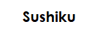 Sushiku