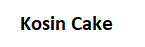 Kosin Cake