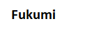 Fukumi