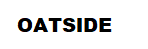 OATSIDE