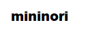 MININORI