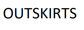 OUTSKIRTS