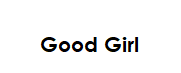 Good Girl
