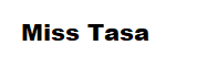 Miss Tasa