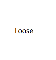 Loose