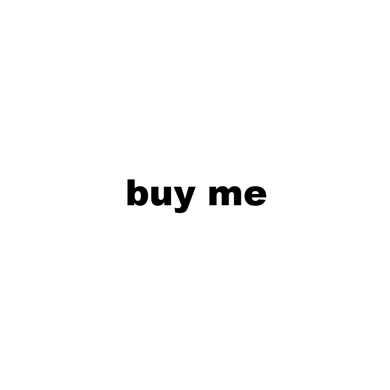 buy me