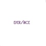 Eversince