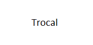 Trocal