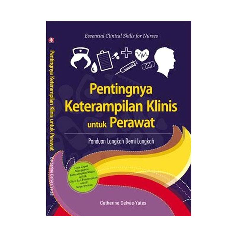 Jual Penerbit Andi Pentingnya Keterampilan Klinis Untuk Perawatan By Catherine Delves Yate Buku Medis Kedokteran Online Desember 2020 Blibli