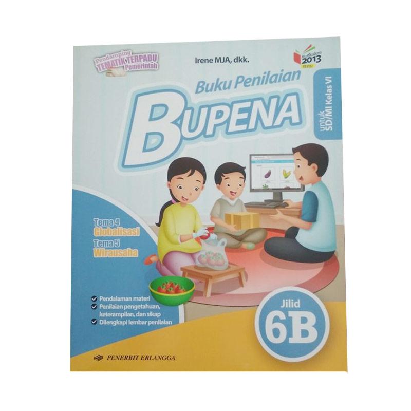 Erlangga Bupena Kelas 6 Jl 6b By Irene M J A Dkk Buku Edukasi Anak Tema 4 5 Terbaru Agustus 2021 Harga Murah Kualitas Terjamin Blibli