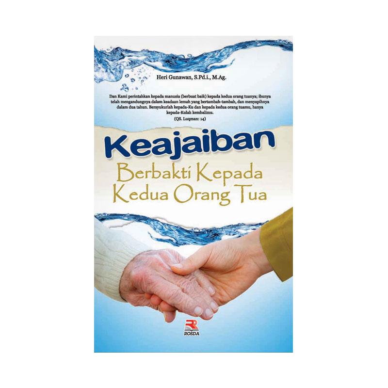 Jual Pt Remaja Rosdakarya Keajaiban Berbakti Kepada Orang Tua By Heri Gunawan S Pd I M Ag Buku Referensi Online September 2020 Blibli Com