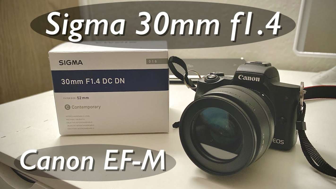 Canon Eos Sigma Ef M Lens Canon EOS M6 Mark II Sigma 30mm Canon EF-M