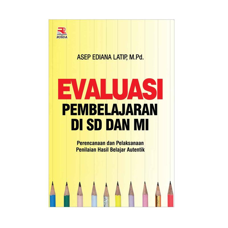 Jual Pt Remaja Rosdakarya Evaluasi Pembelajaran Di Sd Dan Mi By Asep Ediana Latip A Ag M Pd Buku Edukasi Online Desember 2020 Blibli