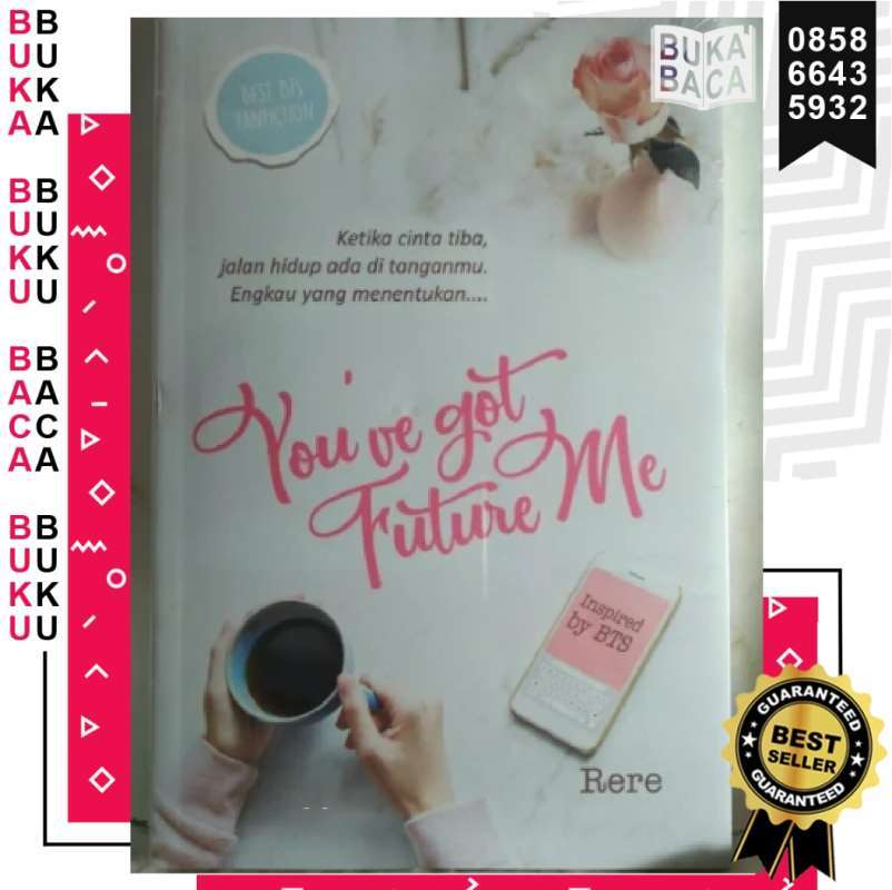 Jual Bukabaca Youre Got Future Me Ketika Cinta Tiba Jalan Hidup Ada Di Tanganmu Engkau Yang Menentukan Rere Buku Novel Asli Original Murah Mei 2021 Blibli