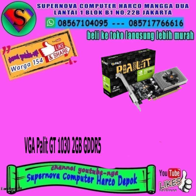 Promo Vga Palit Gt 1030 2Gb Gddr5 Diskon 12 di Seller Dikaza