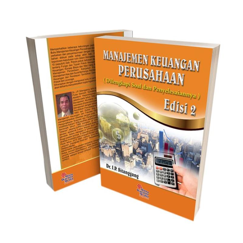 Mitra Wacana Media Manajemen Keuangan Perusahaan Dilengkapi Soal Dan Penyelesaian Edisi 2 By Dr J P Sitanggang Buku Manajemen Bisnis Terbaru Agustus 2021 Harga Murah Kualitas Terjamin Blibli