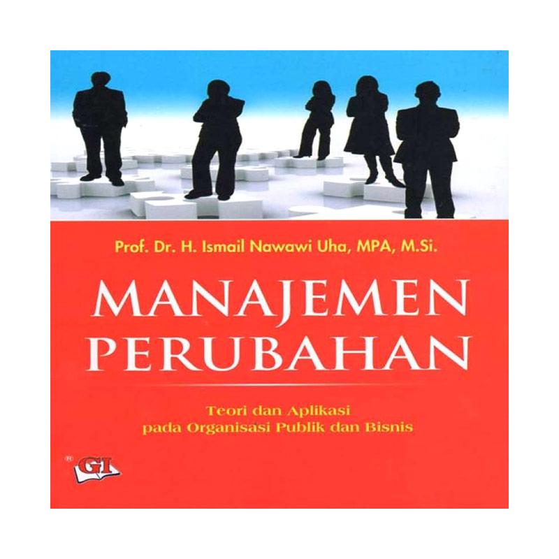 Jual Ghalia Indonesia Manajemen Perubahan Teori Dan Aplikasi Pada Organisasi Publik Dan Bisnis Buku Manajemen Bisnis Murah Mei 2021 Blibli