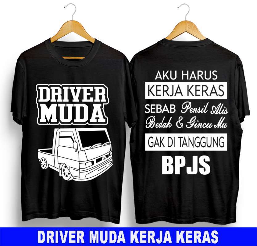 Jual Kaos Distro Driver Truk Kata Kata Fantasia Driver Muda Kerja Keras Murah Mei 2021 Blibli