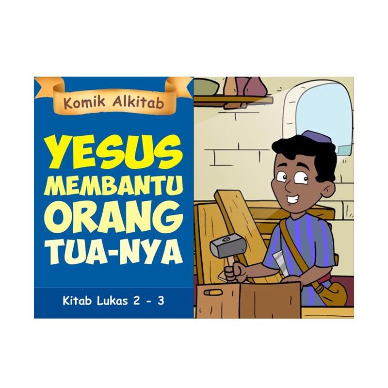 Jual Komik Alkitab Anak Yesus Membantu Orang Tuanya Buku Komik Online Oktober 2020 Blibli Com