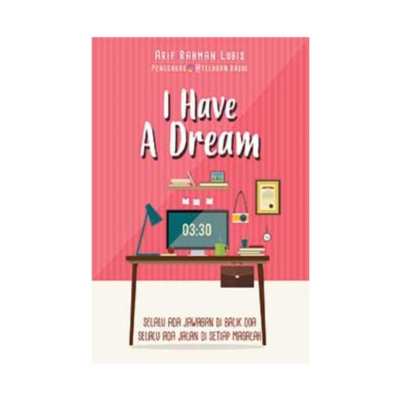 Jual Qultum Media I Have A Dream By Arif Rahman Lubis Buku Literatur Special Edition Online November 2020 Blibli Com