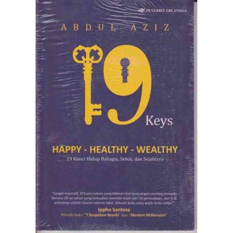 Jual 19 Keys Happy Healthy Wealthy 19 Kunci Hidup Bahagia Sehat Dan Sejahtera Murah Mei 2021 Blibli