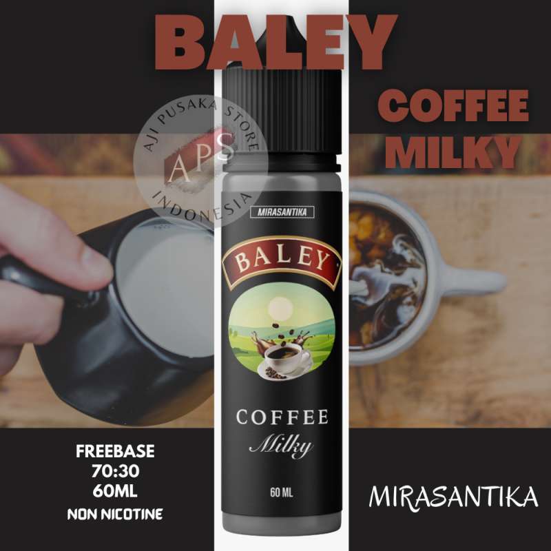 Promo Premium Liquid 60ml Rasa Baley Coffee Milky By Mirasantika Diskon 36%  Di Seller Aji Pusaka Store - Manjahlega (cisarantenkidul), Kota Bandung |  Blibli