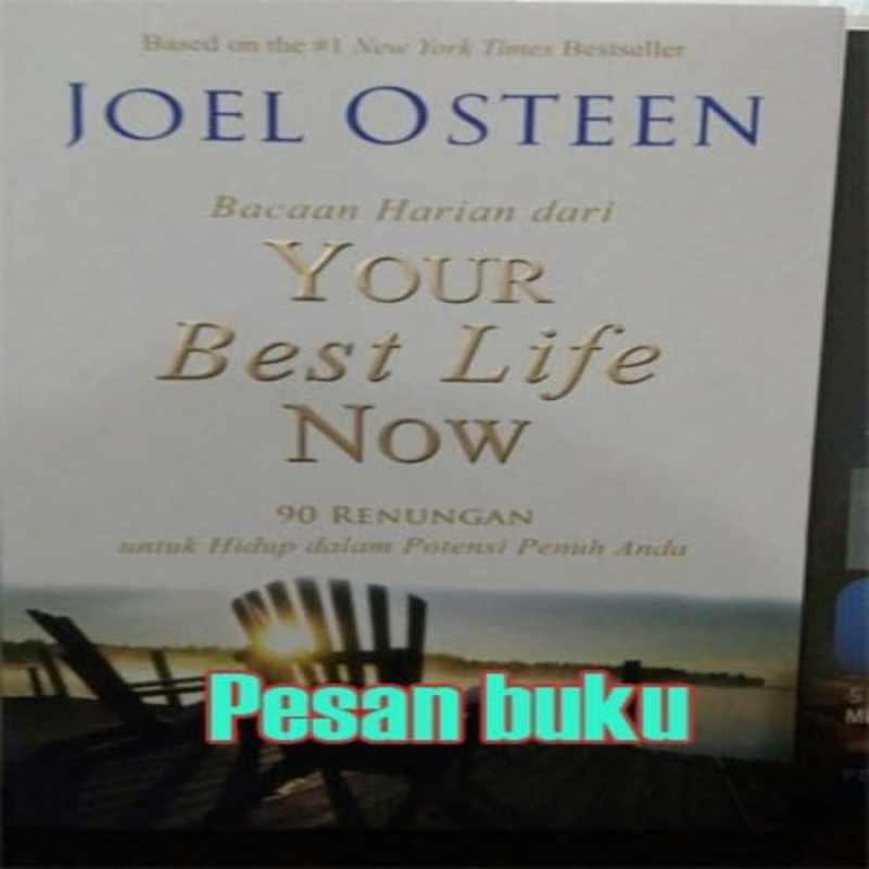 Promo Baru Buku Your Best Life Now Joel Osteen Berkualitas ...