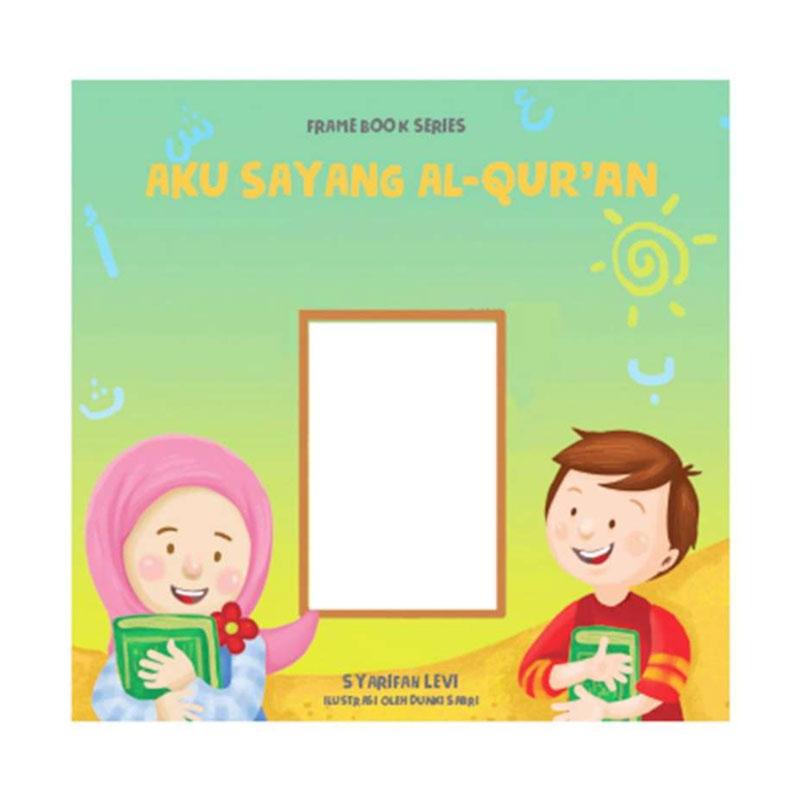 Jual Republika Penerbit Belibukulokal Aku Sayang Al Qur An By Syarifah Levi Buku Non Fiksi Frame Book Multicolour Online Oktober 2020 Blibli Com