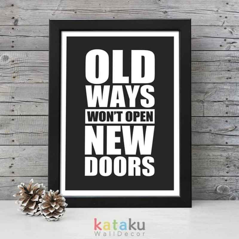 Jual Poster Quote Inspiratif Old Ways Won T Open New Doors Murah Mei 2021 Blibli