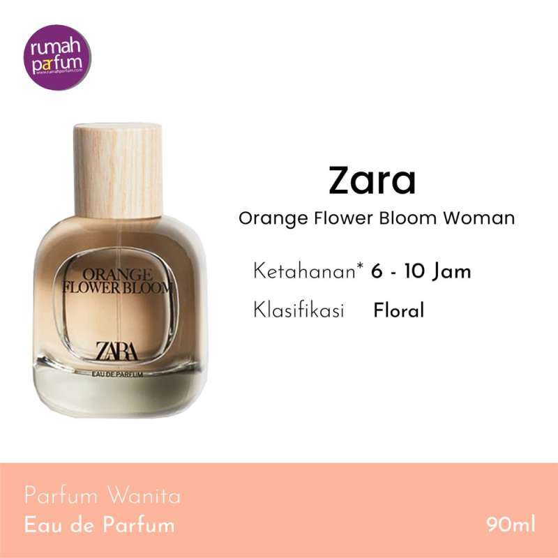 Jual Zara Orange Flower Bloom Woman 90 ML di Seller Rumah Parfum