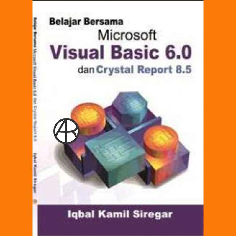 Buku Belajar Bersama Microsoft Visual Basic 6 0 Iqbal Kamil Siregar Terbaru Agustus 2021 Harga Murah Kualitas Terjamin Blibli