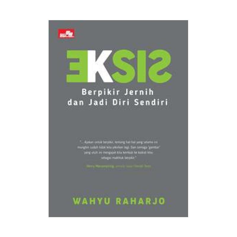 Jual Elex Eksis Berpikir Jernih Dan Jadi Diri Sendiri By Wahyu Raharjo Buku Pengembangan Diri Online Oktober 2020 Blibli Com