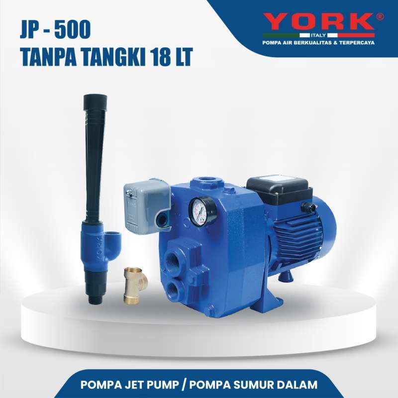 Jual Pompa Air Jet Pump York Jp 500 Tanpa Tangki 18 Liter Di Seller Pompa York Official Store Nerogtog Kota Tangerang Blibli