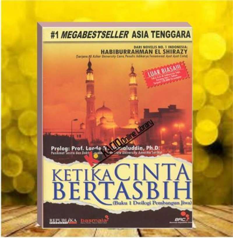 Jual Ketika Cinta Bertasbih. Habiburrahman El Shirazy. Penerbit Republika  Jakarta. 2008. Di Seller Kacio Online - Bungo Pasang 1, Kab. Pesisir  Selatan | Blibli