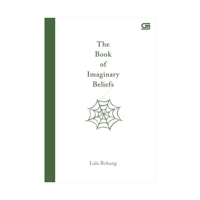 Jual Gramedia Pustaka Utama The Book Of Imaginary Beliefs Hard Cover By Lala Bohang Buku Bacaan Fiksi Online September 2020 Blibli Com