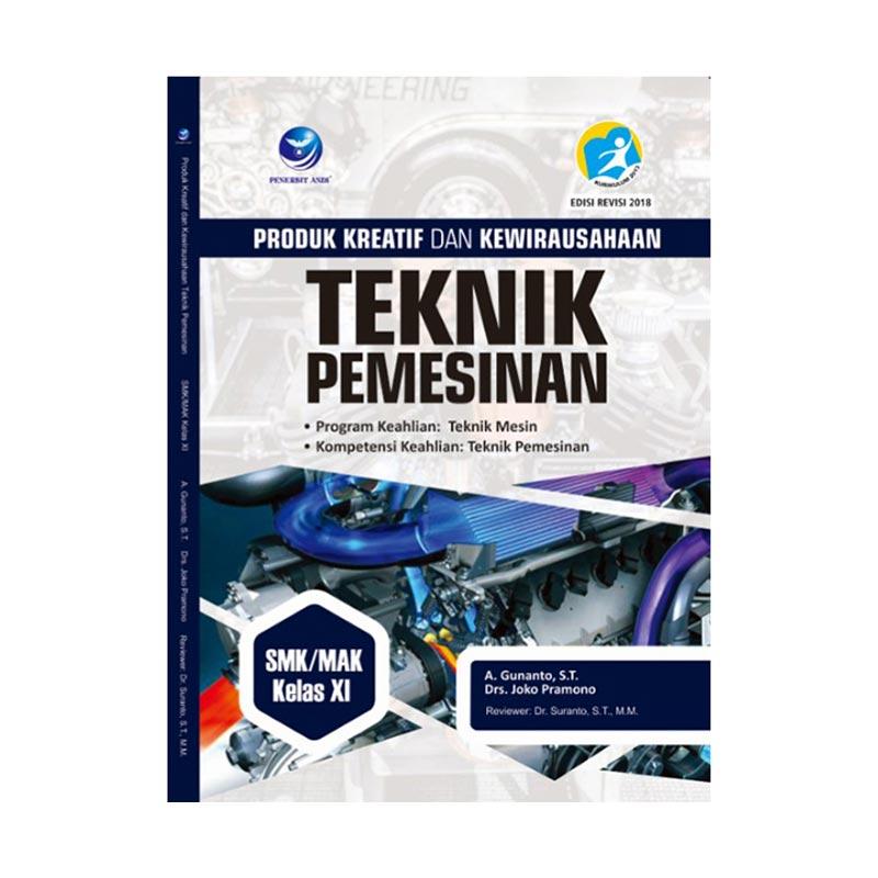 Jual Penerbit Andi Produk Kreatif Dan Kewirausahaan Teknik Pemesinan Program Keahlian Teknik Mesin Kompetensi Keahlian Teknik Pemesinan Smk Kelas Xi Buku Murah Mei 2021 Blibli