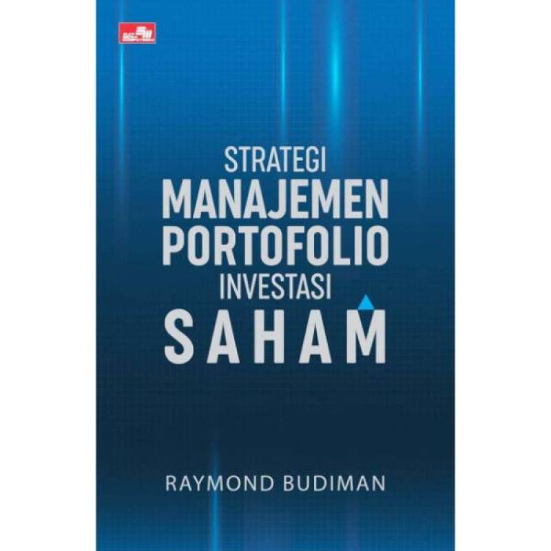 Jual STRATEGI MANAJEMEN PORTOFOLIO INVESTASI SAHAM ...