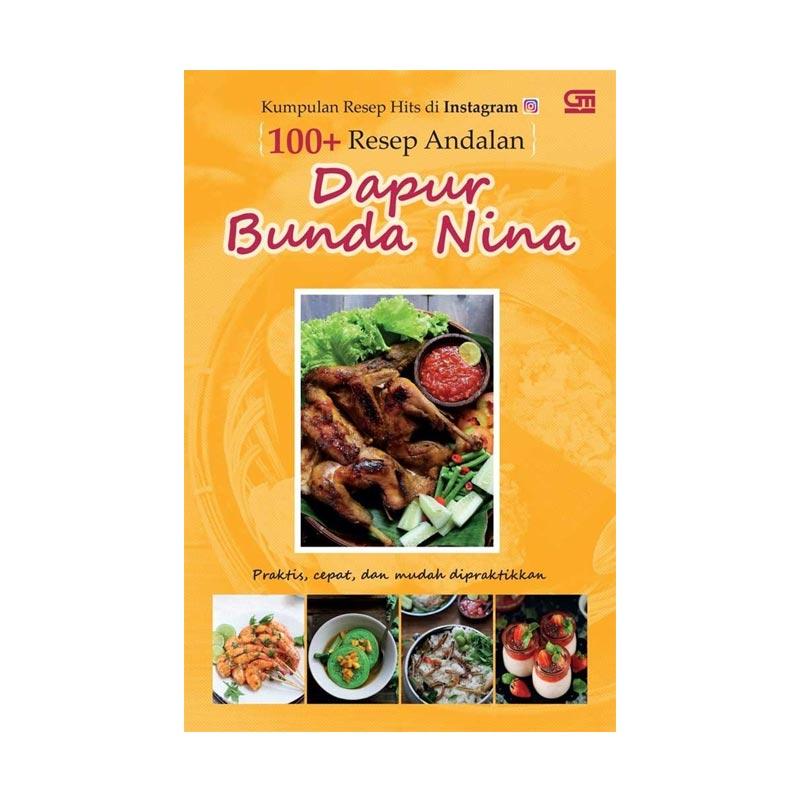 Gramedia Pustaka Utama Kumpulan Resep Hits Di Instagram 100 Resep Andalan Dapur By Dapur Bunda Nina Buku Resep Masakan Terbaru Agustus 2021 Harga Murah Kualitas Terjamin Blibli