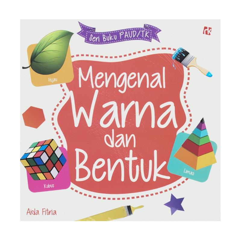 Jual Ruang Kata Seri Buku Paud Tk Mengenal Warna Dan Bentuk By Aida Fitria Buku Edukasi Anak Online Oktober 2020 Blibli Com