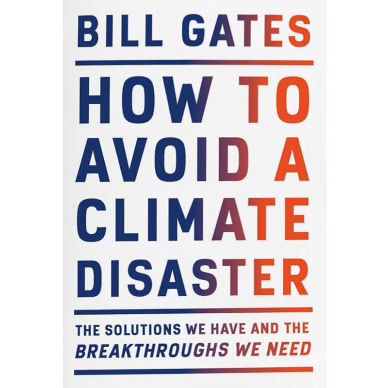 Jual How To Avoid A Climate Disaster By Bill Gates Online Mei 2021 Blibli