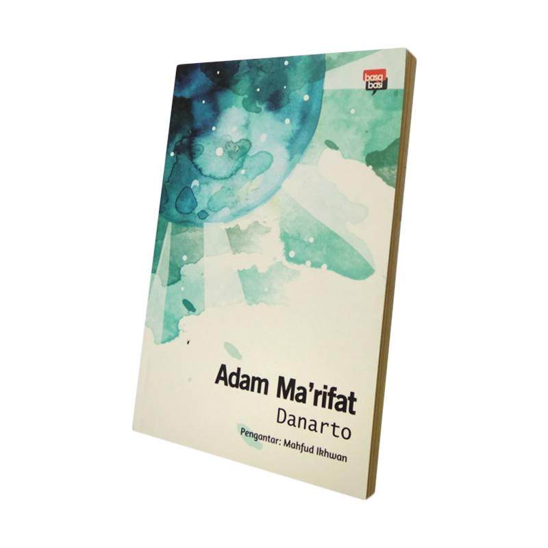 Jual Penerbit Basabasi Adam Ma Rifat By Danarto Buku Literatur Murah Mei 2021 Blibli