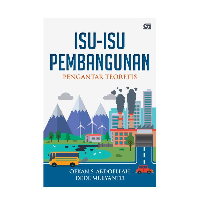 Jual Gramedia Isu Isu Pembangunan Pengantar Teoritis Buku Politik Murah Mei 2021 Blibli