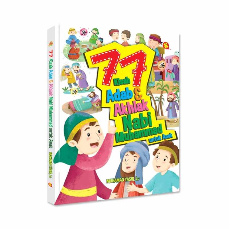 Jual Pustaka Al Kautsar 77 Kisah Adab Akhlak Nabi Muhammad Untuk Anak By Muhammad Yasir Lc Buku Islam Online Oktober 2020 Blibli Com
