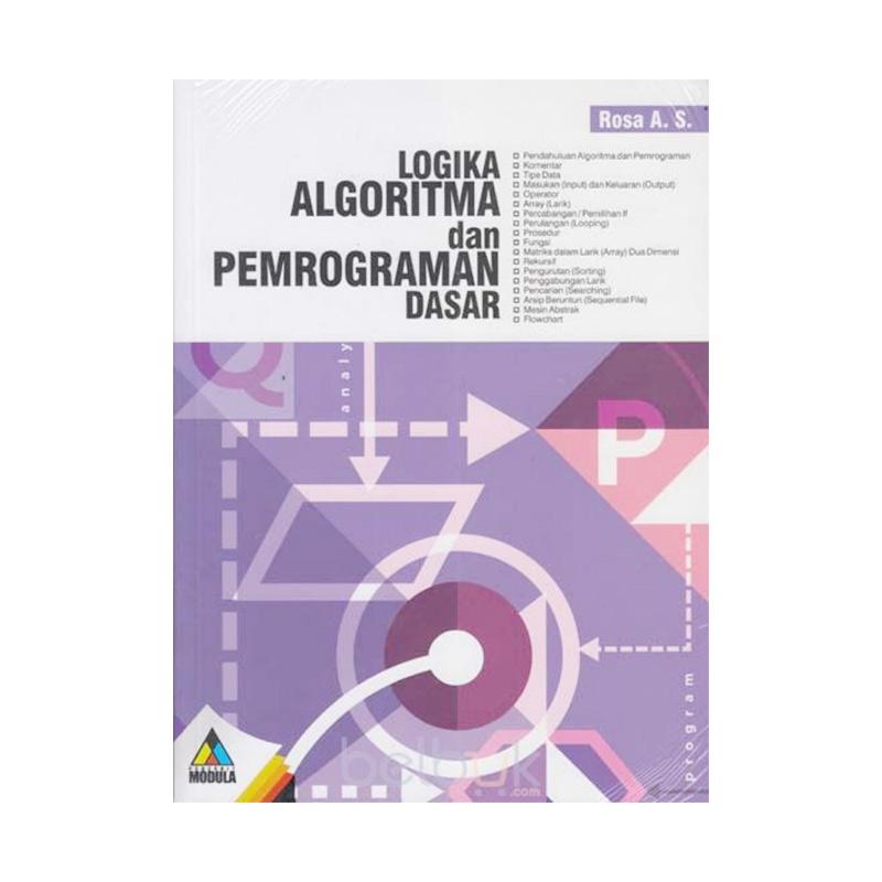 Jual Modula Buku Logika Algoritma Dan Pemrograman Dasar By Rosa A S Buku Komputer It Online April 2021 Blibli