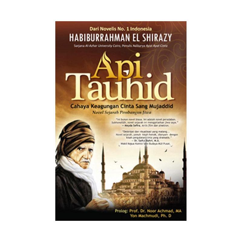 Jual Republika Penerbit Belibukulokal Api Tauhid By Habiburrahman El Shirazy Buku Religi Murah Mei 2021 Blibli