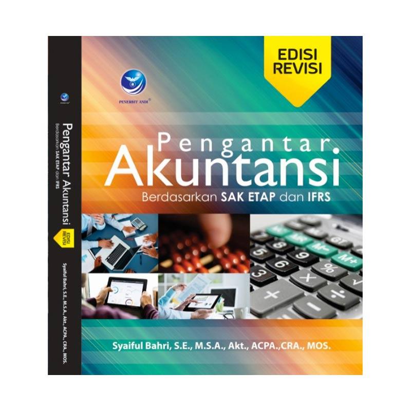 Jual Penerbit Andi Pengantar Akuntansi Berdasarkan Sak Etap Dan Ifrs Edisi Revisi By Syaiful Bahri S E M S A Akt Acpa Cra Mos Buku Akuntansi Online Oktober 2020 Blibli Com