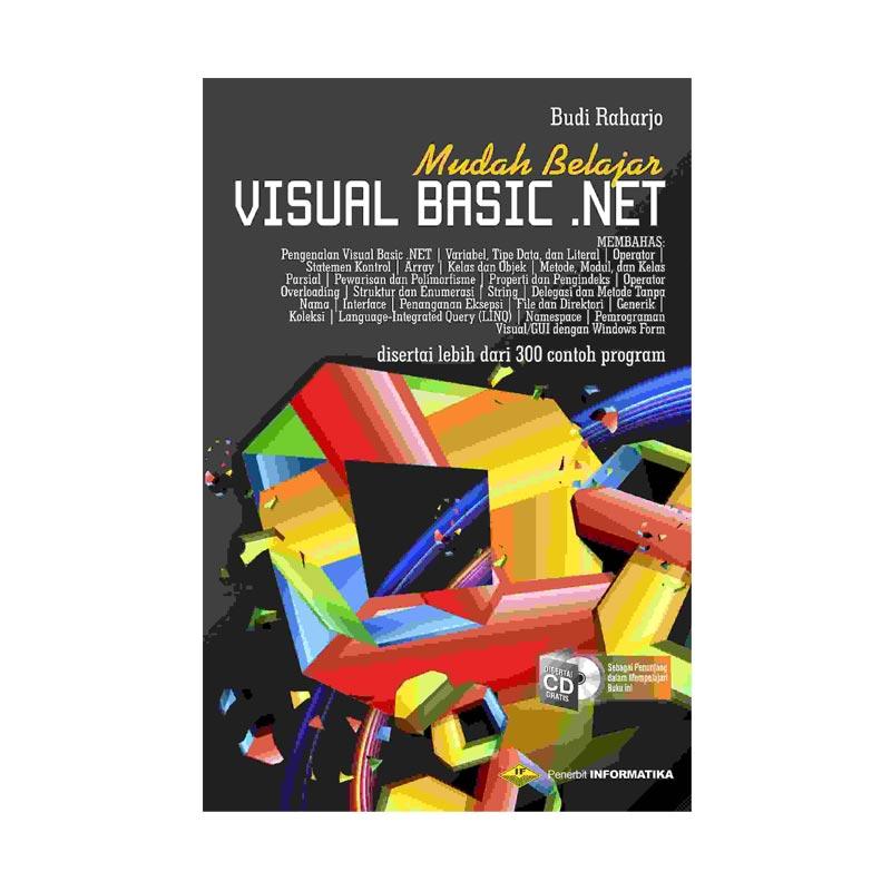 Jual Informatika Mudah Belajar Visual Basic Net Plus Cd By Budi Raharjo Buku Komputer It Online Oktober 2020 Blibli Com