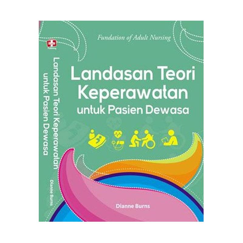 Jual Penerbit Andi Landasan Teori Keperawatan Untuk Pasien Dewasa By Dianne Burns Buku Medis Kedokteran Online Desember 2020 Blibli